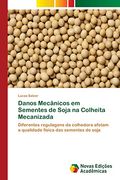 Danos Mecânicos em Sementes de Soja na Colheita Mecanizada