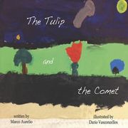 The Tulip and the Comet (The Fable Series) (en Inglés)