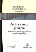 Contra Viento y Marea Historias de Pequeñas y Medianas
