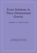 Exact Solutions in Three-Dimensional Gravity (Cambridge Monographs on Mathematical Physics) 
