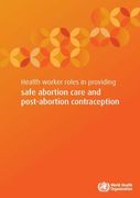 Health Worker Roles in Providing Safe Abortion Care and Post-Abortion Contraception (en Inglés)