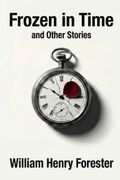 Frozen in Time. And Other Stories (en Inglés)