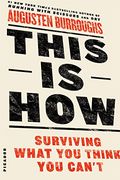 This is How: Surviving What you Think you Can't (en Inglés)