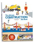 The Ultimate Construction Site Book (The Ultimate Book of) (en Inglés)
