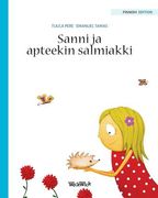 Sanni ja apteekin salmiakki: Finnish Edition of Stella and her Spiky Friend (en Finlandés)