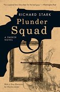 Plunder Squad: A Parker Novel (Parker Novels) (en Inglés)