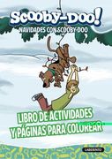 Navidades con Scooby Doo. Libro de actividades y páginas para colorear (in Spanish)