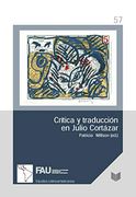 Crítica y Traducción en Julio Cortázar: 57 (Estudios Latinoamericanos de Erlangen)
