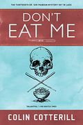 Don't eat me (a dr. Siri Paiboun Mystery) (en Inglés)