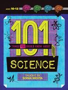 101 Things you Should Know About Science (en Inglés)