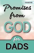 Promises From God For Dads: Help All The Dads in Your Life Enhance Their Relationships With God With This Book Filled With Scripture Highlights! D (en Inglés)