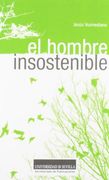 El Hombre Insostenible (Colección Sostenibilidad) (in Spanish)