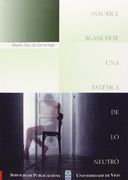 Maurice Blanchot: Una Estética de lo Neutro