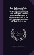 New Hydroxamic Acids Derived From Cyclopropane Carboxylic Acid, Isobutyric Acid and Dibenzyl-acetic Acid. A Comparative Study of the Beckmann Rearrang (en Inglés)