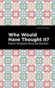 Who Would Have Thought It? A Novel (Mint Editions)