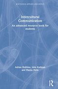 Intercultural Communication: An Advanced Resource Book for Students (Routledge Applied Linguistics) 