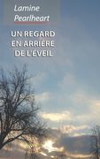 Un regard en arrière de l'éveil (en Francés)