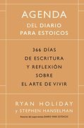 Agenda del Diario Para Estoicos: 366 DíAs de Escritura y ReflexióN Sobre el Arte de Vivir: 366 Días de Escritura y Reflexión Sobre el Arte de Vivir