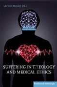 Suffering in Theology and Medical Ethics (en Inglés)