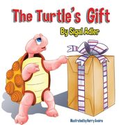 The Turtle's Gift: Children's Book on Patience (en Inglés)