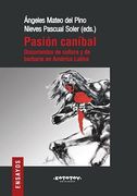 Pasión caníbal: Documentos de cultura y de barbarie en América Latina