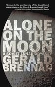 Alone on the Moon: A Soviet Lunar Odyssey (en Inglés)