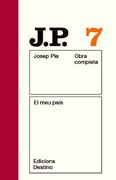 El meu País: O. C. Josep Pla. Volum 7 (O. C. Pla) (en Catalán)