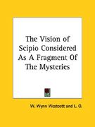 the vision of scipio considered as a fragment of the mysteries (en Inglés)