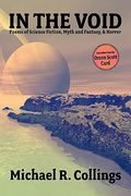 in the void: poems of science fiction, myth and fantasy, & horror (en Inglés)