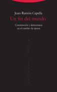 Un fin del Mundo: Constitución y Democracia en el Cambio de Época (Estructuras y Procesos. Derecho) (in Spanish)