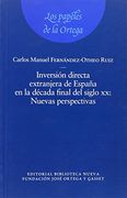Inversion Directa Extranjera de Espa~Na en la Decada Final del Siglo xx: Nuevas Perspectivas