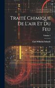 Traité Chimique de L'air et du Feu; Volume 1 (en Francés)