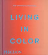Living in Color: Color in Contemporary Interior Design (Phaidon Compacts) (en Inglés)
