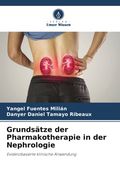 Grundsätze der Pharmakotherapie in der Nephrologie. Evidenzbasierte klinische Anwendung