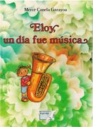 Eloy, un dia fue Musica