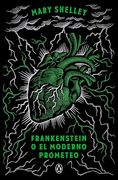 Frankenstein o el Moderno Prometeo (Edición Conmemorativa)