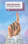 La herejía vaticana - Valentín Fábrega - Siglo XXI de España Editores, S.A.