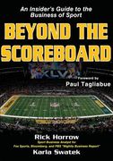 Beyond the Scoreboard: An Insider's Guide to the Business of Sport (en Inglés)
