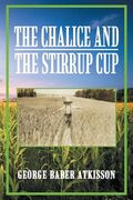 The Chalice and the Stirrup Cup (en Inglés)