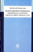 RESPONSABILIDAD PATRIMONIAL POR WRONGFUL CONCEPTION, WRONGFUL BIRTH Y WRONGFUL LIFE