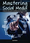 Mastering Social Media: A Step-by-Step Guide to Putting Your Business Online