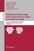 Mathematical Morphology and Its Applications to Signal and Image Processing: 14th International Symposium, Ismm 2019, Saarbrücken, Germany, July 8-10, (en Inglés)