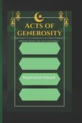 Acts of generosity: The power of generosity that changes one's heart, life and world (en Inglés)