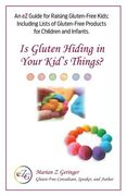 Is Gluten Hiding In Your Kid's Things? (en Inglés)
