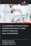 Lo Scenario Attuale Delle Microplastiche E I Loro Effetti Negativi Sull'ecosistema (en Italiano)