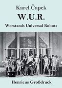 W. U. R. Werstands Universal Robots (en Alemán)