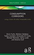 Consumption Corridors: Living a Good Life Within Sustainable Limits (Routledge Focus on Environment and Sustainability) (en Inglés)