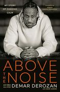 Above the Noise: My Story of Chasing Calm (en Inglés)
