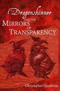 The Dragonskinner and the Mirrors of Transparency (en Inglés)