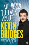 We Need to Talk about . . . Kevin Bridges